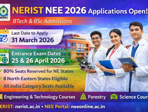 ChatGPT Image Jan 19, 2026, 05_39_25 PM NERIST NEE 2026 Applications Open for BTech and BSc Programs